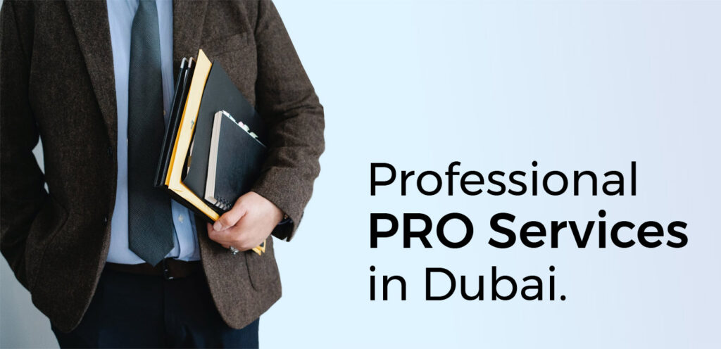 PRO Services in Dubai, UAE